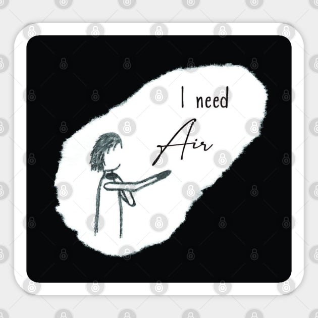 I Need Air Sticker by Emma Lorraine Aspen